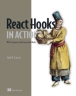 React Hooks in Action : With Suspense and Concurrent Mode - Book
