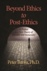 Beyond Ethics to Post-Ethics - eBook