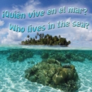 Quien vive en el mar? : Who Lives In The Sea? - eBook