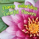 Flores coloridas : Colorful Flowers - eBook