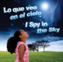 Lo que veo en el cielo : I Spy In The Sky - eBook