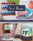 Sew Home : Learn Design Basics, Techniques, Fabrics & Supplies  - 30+ Modern Projects to Turn a House into YOUR Home - eBook