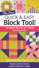 The New Quick & Easy Block Tool : 110 Quilt Blocks in 5 Sizes with Project Ideas - Book