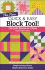 The New Quick & Easy Block Tool! : 110 Quilt Blocks in 5 Sizes with Project Ideas-Packed with Hints, Tips & Tricks - eBook