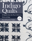 Indigo Quilts : 30 Quilts from the Poos Collection - History of Indigo - 5 Projects - Book