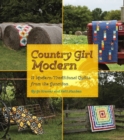 Country Girl Modern : 11 Modern Traditional Quilts from the Junction - eBook