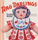Rag Darlings : Dolls From the Feedsack Era - eBook
