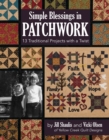 Simple Blessings in Patchwork : 13 Traditional Projects with a Twist - eBook