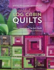 Artful Log Cabin Quilts : From Inspiration to Art Quilt - Color, Composition & Visual Pathways - Book