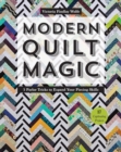 Modern Quilt Magic : 5 Parlor Tricks to Expand Your Piecing Skills - Book