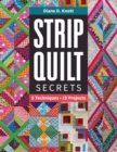 Strip Quilt Secrets : 5 Techniques, 15 Projects - eBook