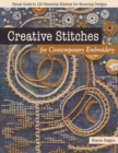 Creative Stitches for Contemporary Embroidery : Visual Guide to 120 Essential Stitches for Stunning Designs - eBook