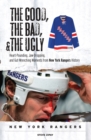 The Good,  Bad, &amp;  Ugly: New York Rangers - eBook
