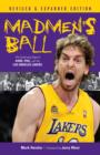 Madmen's Ball : The Continuing Saga of Kobe, Phil, and the Los Angeles Lakers - eBook