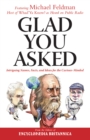 Glad You Asked : Intriguing Names, Facts, and Ideas for the Curious-Minded - eBook