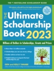 The Ultimate Scholarship Book 2023 : Billions of Dollars in Scholarships, Grants and Prizes - eBook