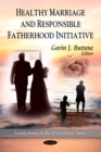 Healthy Marriage and Responsible Fatherhood Initiative - eBook