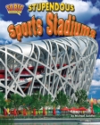 Stupendous Sports Stadiums - eBook