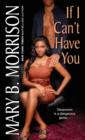 If I Can't Have You - eBook