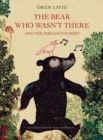 The Bear Who Wasn't There And The Fabulous Forest - Book