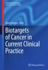 Biotargets of Cancer in Current Clinical Practice - eBook