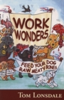 WORK WONDERS : FEED YOUR DOG RAW MEATY BONES - eBook