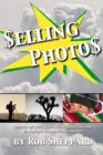 Selling Photos : Secrets of selling photos to publications in today's competitive market - eBook
