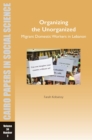 Organizing the Unorganized: Migrant Domestic Workers in Lebanon : Cairo Papers in Social Science Vol. 34, No. 3 - eBook