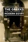 The Greeks and the Making of Modern Egypt - eBook