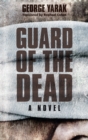 Guard of the Dead : A Novel - eBook