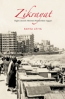 Zikrayat : Eight Jewish Women Remember Egypt - eBook