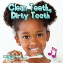 Clean Teeth, Dirty Teeth - eBook