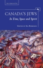 Canada's Jews : In Time, Space and Spirit - eBook