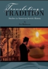 Translating a Tradition : Studies in American Jewish History - eBook