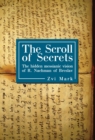 The Scroll of Secrets : The Hidden Messianic Vision of R. Nachman of Breslav - eBook