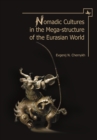Nomadic Cultures in the Mega-Structure of the Eurasian World - eBook
