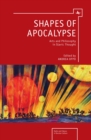 Shapes of Apocalypse : Arts and Philosophy in Slavic Thought - eBook