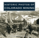 Historic Photos of Colorado Mining - eBook