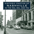 Historic Photos of Nashville in the 50s, 60s, and 70s - eBook