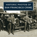 Historic Photos of San Francisco Crime - eBook
