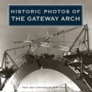 Historic Photos of the Gateway Arch - eBook