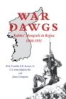 War Dawgs : Kulbes' Mongrels in Korea, 1950-1951 - eBook
