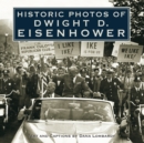 Historic Photos of Dwight D. Eisenhower - eBook