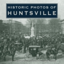 Historic Photos of Huntsville - eBook