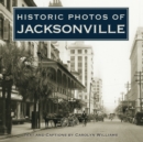 Historic Photos of Jacksonville - eBook