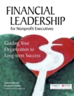 Financial Leadership for Nonprofit Executives : Guiding Your Organization to Long-Term Success - eBook