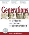 Generations : The Challenge of a Lifetime for Your Nonprofit - eBook