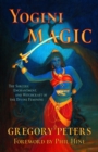 Yogini Magic : The Sorcery, Enchantment and Witchcraft of the Divine Feminine - Book