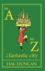 An A to Z of the Fantastic City : A Guidebook for Readers and Explorers - eBook