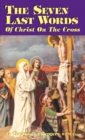 The Seven Last Words of Christ on the Cross - eBook